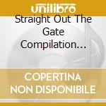 Straight Out The Gate Compilation Album (2 Cd)