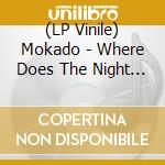 (LP Vinile) Mokado - Where Does The Night Go? vinile