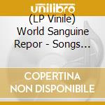 (LP Vinile) World Sanguine Repor - Songs From The Harbour vinile