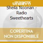 Sheila Noonan - Radio Sweethearts cd