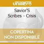 Savior'S Scribes - Crisis cd