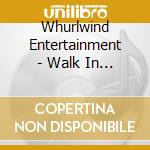 Whurlwind Entertainment - Walk In The Sand (Feat. Johnni College & Anonomiss) cd