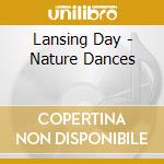 Lansing Day - Nature Dances cd
