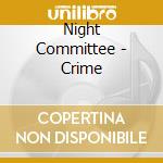 Night Committee - Crime cd