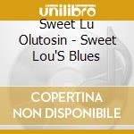 Sweet Lu Olutosin - Sweet Lou'S Blues cd
