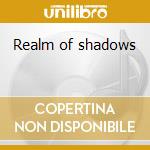 Realm of shadows cd