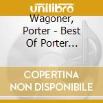Wagoner, Porter - Best Of Porter Wagoner.. cd