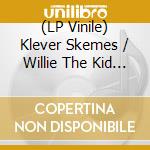 (LP Vinile) Klever Skemes / Willie The Kid - Gold Rush 2 lp vinile