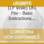 (LP Vinile) Ufo Fev - Basic Instructions Before Leaving Earth