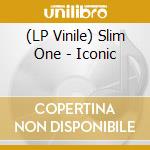 (LP Vinile) Slim One - Iconic vinile