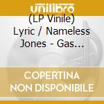 (LP Vinile) Lyric / Nameless Jones - Gas Money lp vinile