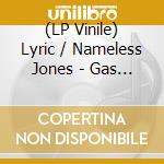 (LP Vinile) Lyric / Nameless Jones - Gas Money vinile
