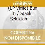 (LP Vinile) Bun B / Statik Selektah - Trillstatik vinile