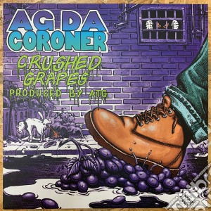 (LP Vinile) Ag Da Coroner - Crushed Grapes lp vinile