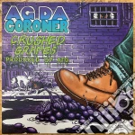 (LP Vinile) Ag Da Coroner - Crushed Grapes vinile