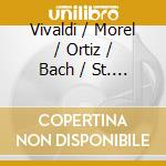 Vivaldi / Morel / Ortiz / Bach / St. Germain - Plaisirs Baroques