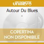 Autour Du Blues - cd