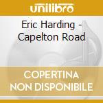 Eric Harding - Capelton Road cd musicale di Eric Harding