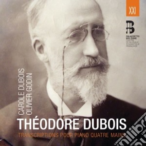 Theodore Dubois - Transcriptions Pour Piano Quatre Mains cd musicale di Theodore Dubois