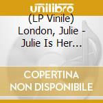 (LP Vinile) London, Julie - Julie Is Her Name Vol... vinile