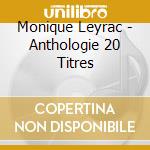 Monique Leyrac - Anthologie 20 Titres cd