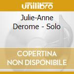 Julie-Anne Derome - Solo cd musicale di Julie