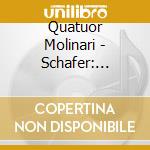 Quatuor Molinari - Schafer: String Quartets No. 1-7 (2 Cd) cd musicale di Quatuor Molinari