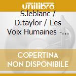 S.leblanc / D.taylor / Les Voix Humaines - Star Of Magi cd