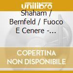 Shaham / Bernfeld / Fuoco E Cenere - Fantasy In Blue - Purcell & George Gershwin cd musicale di Shaham / Bernfeld / Fuoco E Cenere