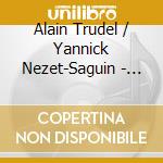 Alain Trudel / Yannick Nezet-Saguin - Conversations cd