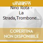 Nino Rota - La Strada,Trombone Concerto,Harp Conce cd