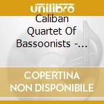 Caliban Quartet Of Bassoonists - Caliban Does Christmas cd