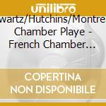 Swartz/Hutchins/Montreal Chamber Playe - French Chamber Music With Harp cd