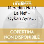 Meredith Hall / La Nef - Oykan Ayns Bethlehem cd