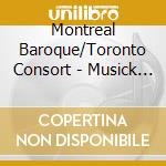 Montreal Baroque/Toronto Consort - Musick For The Royal Fireworks/Night G (2 Cd) cd musicale di Montreal Baroque/Toronto Consort