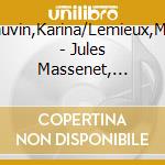 Gauvin,Karina/Lemieux,Mari - Jules Massenet, Integrale cd