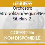 Orchestre Metropolitain/Seguin-Nezet - Sibelius 2 & 5 cd musicale