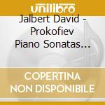 Jalbert David - Prokofiev Piano Sonatas Vol Ii cd musicale