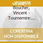 Boucher, Vincent - Tournemire: Navitas (2 Cd) cd musicale di Boucher, Vincent