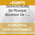 Jackson/Studio De Musique Ancienne De - Rise, O My Soul cd musicale di Jackson/Studio De Musique Ancienne De