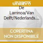 De Larrinoa/Van Delft/Nederlands Kamme - Vespro Della Beata Vergine (2 Cd) cd