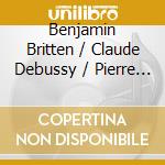 Benjamin Britten / Claude Debussy / Pierre Mercure - La Mer: Debussy, Britten, Mercure (Sacd) cd