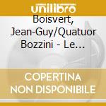 Boisvert, Jean-Guy/Quatuor Bozzini - Le Livre Des Melancolies cd