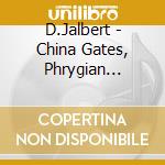 D.Jalbert - China Gates, Phrygian Gates/Orphee Sui cd