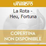 La Rota - Heu, Fortuna cd