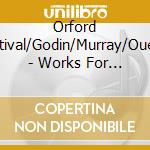 Orford Festival/Godin/Murray/Ouellet - Works For Six Pianos cd