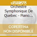 Orchestre Symphonique De Quebec - Piano Concertos No 1 & 2, Symphony No cd musicale di Orchestre Symphonique De Quebec