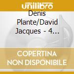 Denis Plante/David Jacques - 4 Buenos Aires cd
