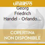 Georg Friedrich Handel - Orlando (3 Cd) cd musicale di Handel