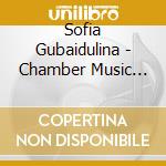 Sofia Gubaidulina - Chamber Music Quartets 1 - 4 (2 Cd) cd